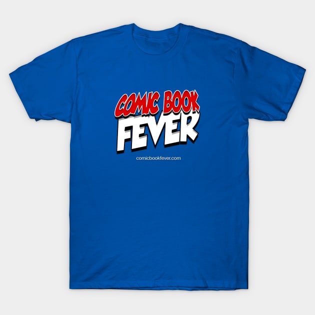 Comic Book Fever T-Shirt by FearFilmStudios